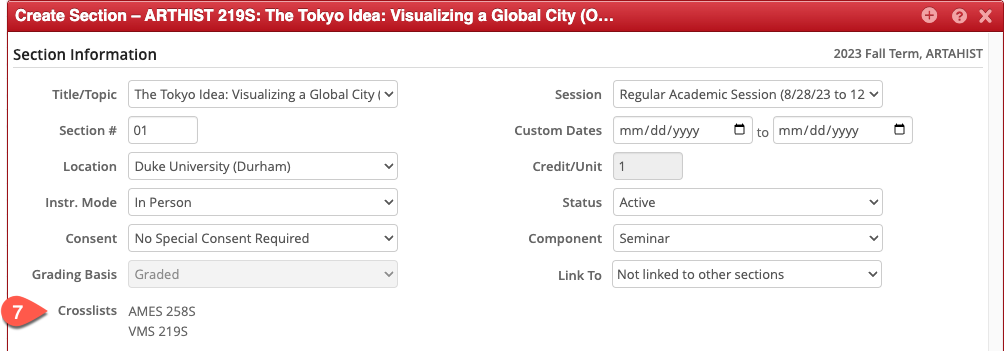 Screenshot of Create Section popup in CLSS. The number 7 points to the Crosslists field, where two classes are listed.