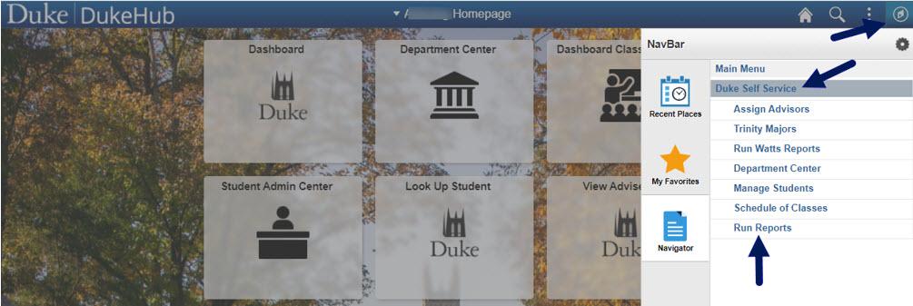 Screenshot of the DukeHub homepage. The Navigation Bar is open with an arrow pointing to the NavBar button, an arrow pointing to Duke Self Service, and an arrow pointing to Run Reports within the Self Service menu.