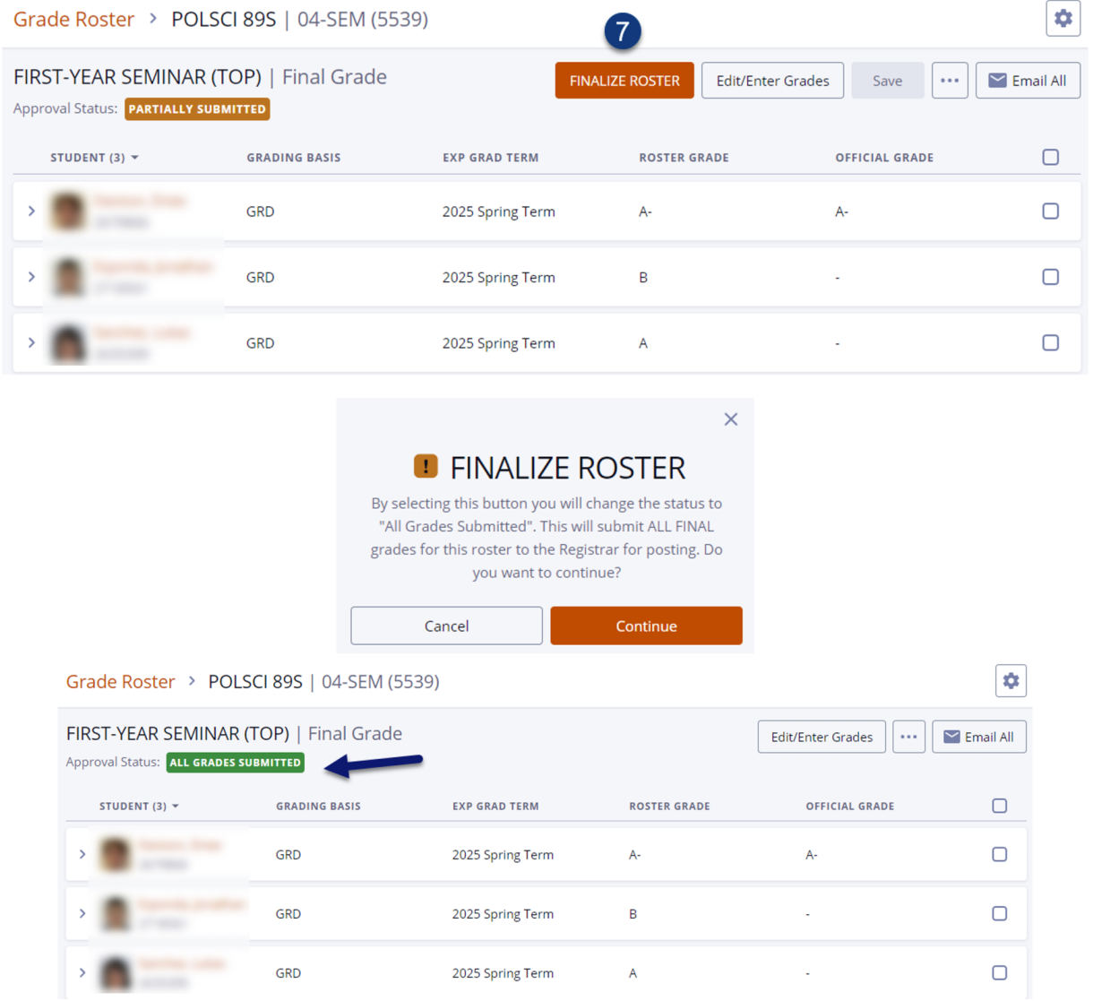 Screenshot of Grade Roster in DukeHub Faculty Center with a number 7 above the button Finalize Roster. Next, the Finalize Roster popup is shown. Then, an arrow points to the words Approval Status: All Grades Submitted.