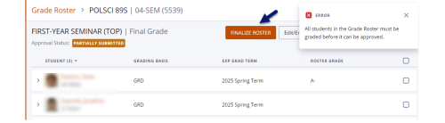Screenshot of Grade Roster in DukeHub Faculty Center with an arrow pointing to the button Finalize Roster and an error visible that says, "All students in the Grade Roster must be graded before it can be approved."